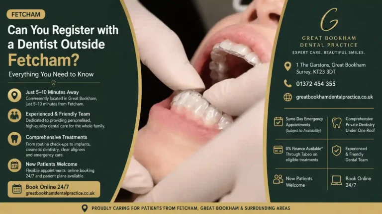 Can You Register with a Dentist Outside Fetcham