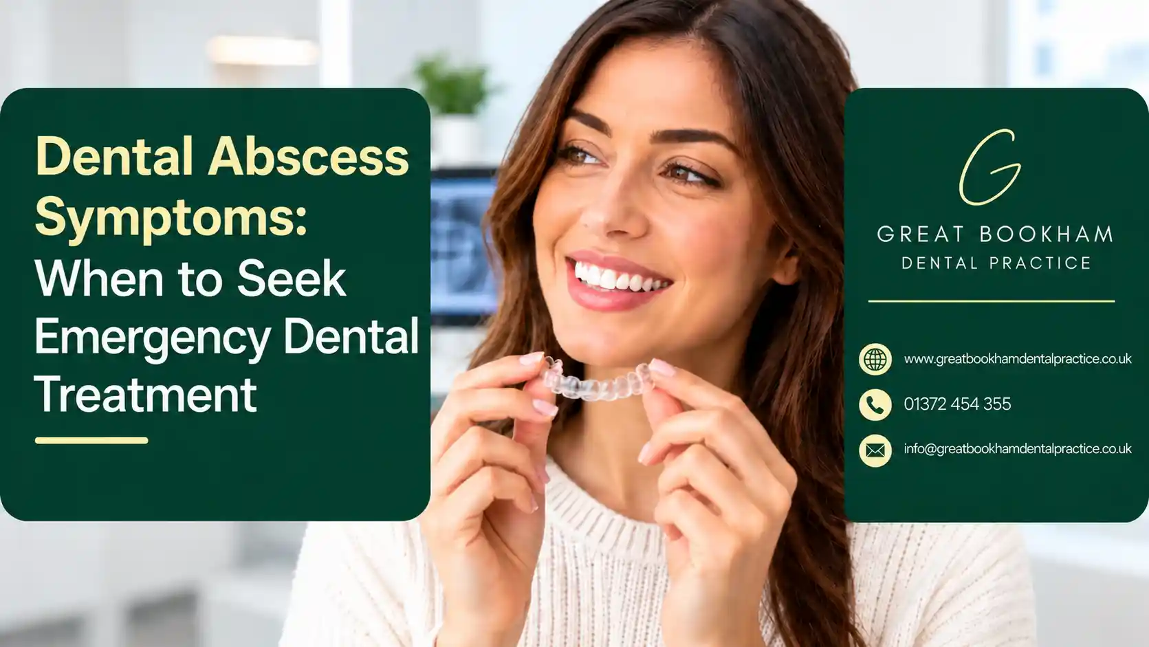 Dental abscess showing symptoms, emergency treatment options and warning signs at Great Bookham Dental Practice.